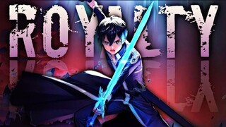 Royalty {AMV} sword art online