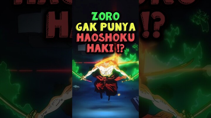 Zoro Gak Punya Haoshoku Haki ⁉️ | One Piece #shorts
