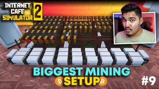 BIGGEST BITCOIN MINING SETUP! - INTERNET CAFE SIMULATOR 2  [#9]