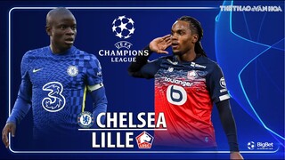 NHẬN ĐỊNH BÓNG ĐÁ | Chelsea vs Lille (3h00 ngày 23/2) trực tiếp FPT Play. Cúp C1 Champions League