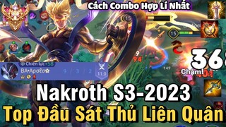 Nakroth S3-2023 Liên Quân Mobile | Cách Chơi, Lên Đồ, Phù Hiệu Bảng Ngọc Cho Nakroth S3 2023 Đi Rừng