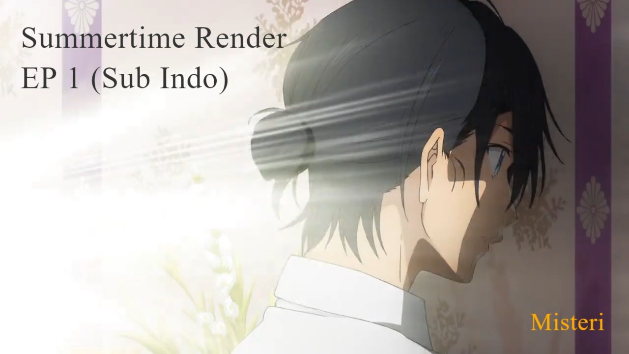 Anime Summertime Render Episode 21 Sub Indo: Jadwal Tayang dan