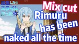 [Slime]Mix Cut |  Rimuru has been naked all the time
