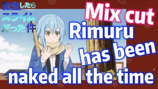 [Slime]Mix Cut |  Rimuru has been naked all the time