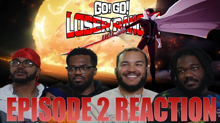 He Ulted On A Minion LOL! | Go! Go! Loser Ranger! Episode 2 Reaction