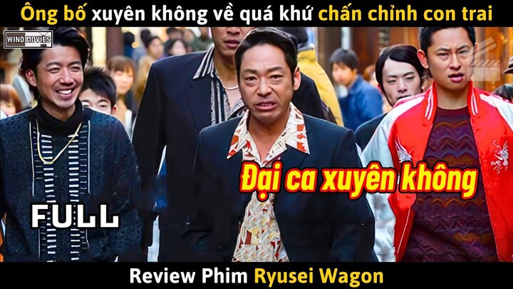 [Review Phim] Ông Bố Xuyên Không Về Quá Khứ Thay Đổi Cuộc Đời Con Trai