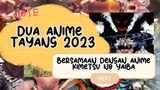 Dua anime tayang 2023 bersamaan dengan kimetsu no yaiba