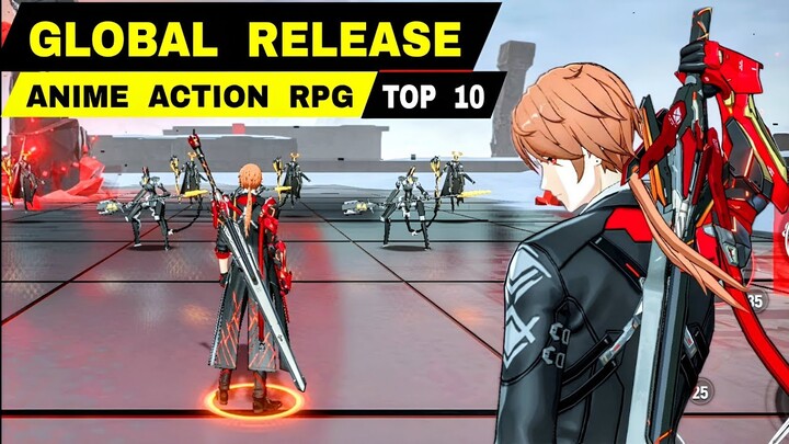 Top 10 Best GLOBAL RELEASE ANIME Games Action RPG Hack and Slash Games for android & iOS