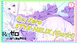 [Re:Zero] 'STYX HELIX' (Guriri cover）_1