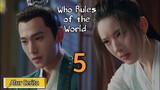 (Sub Indo || Eps 5) Who Rules Of The World - Alur Cerita