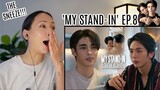 MY STAND-IN | ตัวนาย ตัวแทน EP.8 REACTION | PATREON Highlight