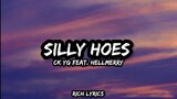 Silly H*es - CK YG feat. Hellmerry (Lyrics)