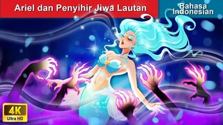 Ariel dan Penyihir Jiwa Lautan 🌊 Dongeng Bahasa Indonesia 🌜 WOA - Indonesian Fairy Tales