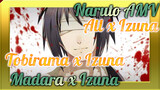 [Naruto AMV] You’ve Once Stunned Time Itself (All x Izuna/Tobirama x Izuna/Madara x Izuna)