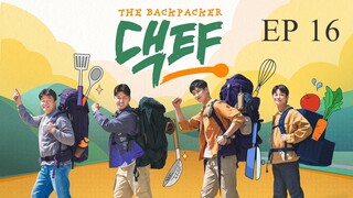 The Backpacker Chef S1 Episode 16 [INDO SUB]