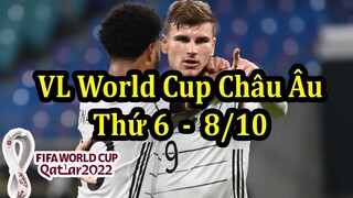 Lịch Thi Đấu VL World Cup 2022 Hôm Nay 8/10 - Khu Vực Châu Âu & Châu Phi - Bảng Xếp Hạng