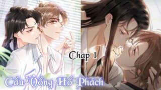 CẦU VỒNG HỔ PHÁCH - CHAP 1: Cậu quá thu hút người || truyện tranh đam mỹ | bẻ cong | vườn trường