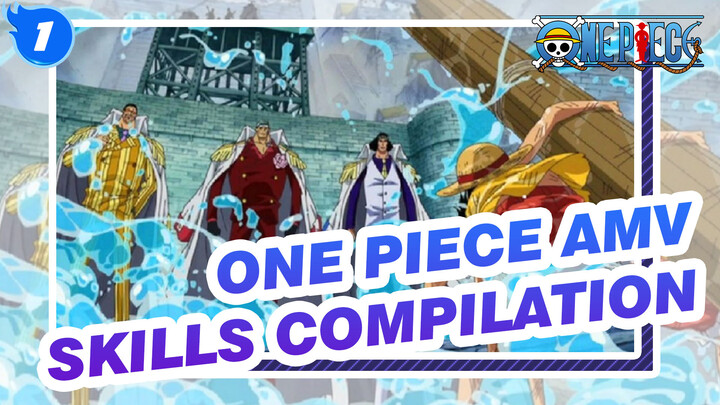 [One Piece AMV] Navy Marshal, General, Admiral / CP9 Skills Compilation_1