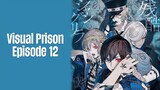 Episode 12 | Visual Prison | English Subbed