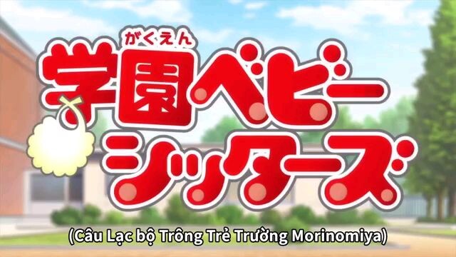 Câu Lạc Bộ Trông Trẻ Trường Morinomiya - Tập 11 [Việt sub