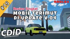 Review singkat Mobil paling imoet dan lucu di Update V.04 😍😙// Car Driving Indonesia (Roblox) #15