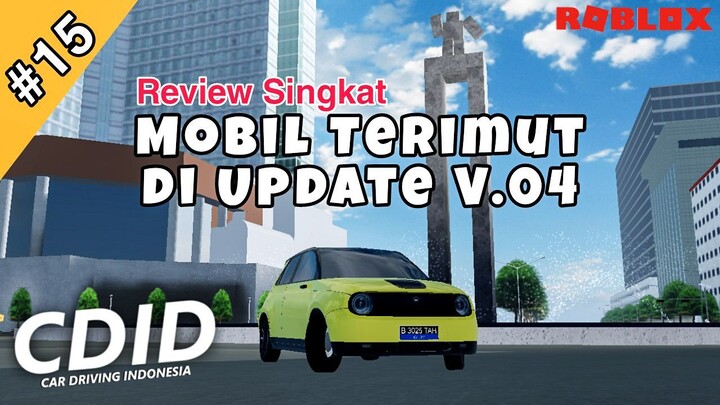 Review singkat Mobil paling imoet dan lucu di Update V.04 😍😙// Car Driving Indonesia (Roblox) #15