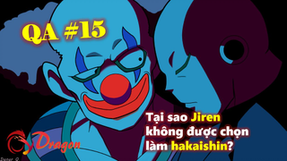 [QA#15]. Tại sao Jiren không được Belmod chọn làm thần hủy diệt?