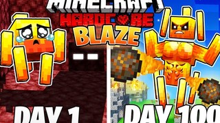 ฉันรอดมาได้ 100 วันในฐานะ BLAZE ใน Minecraft แบบฮาร์ดคอร์!