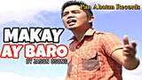 Makay Ay  Baro - Jason Osong (Official Pan-Abatan Records TV) Igorot Song
