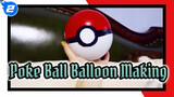 Pokemon - Learn How To Make Balloons | Balloon Making - Poke Ball_2