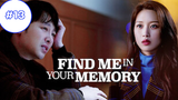 Find Me in Your Memory (2020) ตอนที่ 13 พากย์ไทย