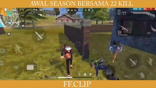 awal season baru mendapatkan 22 kill