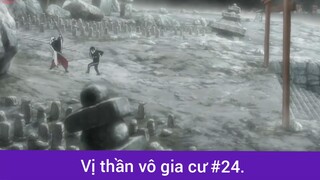 Vị thần vô gia cư p24