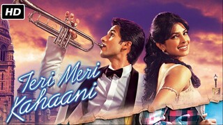 Teri Meri Kahaani - Hindi Full Movie in HD Quality