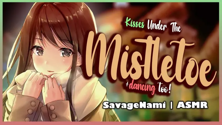 Kiss Me Underneath the Mistletoe? Friends to Lovers | F4M | Wholesome Girlfriend ASMR