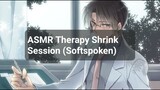 ASMR Therapy Shrink Session (Softspoken)