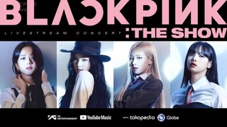 BLACKPINK - THE SHOW