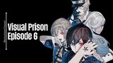 Episode 6 | Visual Prison | English Subbed