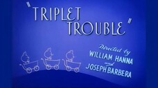 Triplet Trouble