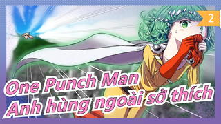 [One Punch Man/ Sử thi]Tôi chỉ là một anh hùng ngoài sở thích_2