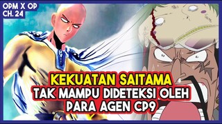 (OPM X OP 24) AGEN CP9 KEWALAHAN!!! Tak Mampu Mendeteksi Kekuatan Milik Saitama!!