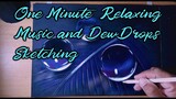 How To Draw Dew Drops | Dew Drops + Relaxing Music