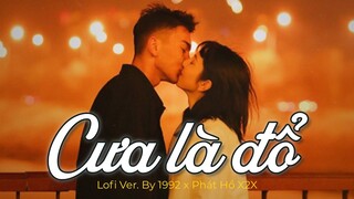 Cưa Là Đổ (Lofi Ver.) - Phát Hồ X2X x 1992 | Lyric Video