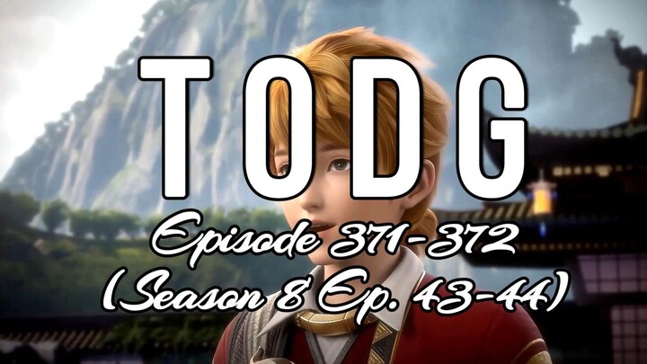 [TODG S8 43-44 (371-372)] Tales of Demons and Gods - Season 8 - Ep. 43-44 (371-372) - Sub Indo