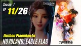【Jiuzhou Piaomiao Lu】 Season 1 EP 11 - Novoland: Eagle Flag  | Donghua Multisub 1080P