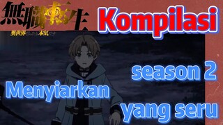 [Mushoku Tensei] Kompilasi | Menyiarkan season 2 yang seru