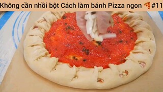 Không cần nhồi bột Cách làm bánh Pizza ngon #11