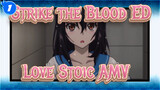 Strike the Blood Ending Song "love stoic" Full Ver. | AMV_1
