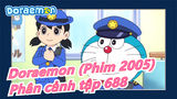 [Doraemon/Phim 2005] Phân cảnh tập 688 - Doraemon làm chú cảnh sát