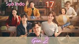 [Sub Indo] Gen Z Eps.17 HD 🇨🇳